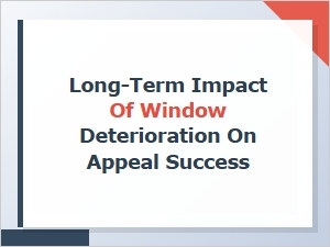 Documenting Window Condition for a Successful Appeal