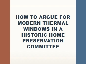 Advocating for Modern Windows in Historic Homes