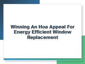 How to Win Your Hoa Window Replacement Appeal