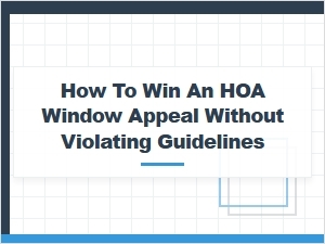 A Guide to Hoa Window Appeal Success