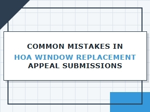 Avoiding Hoa Window Replacement Appeal Mistakes